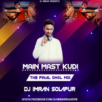 Main Mast Kudi (The Final Dhol Mix) DJ Imran Solapur by dj imran record label