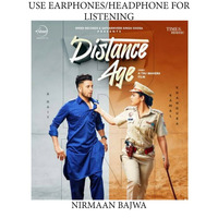 Distance Age by Nirmaan Bajwa (You Are Listening INSANE 8D World)