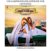 Gaddi Peeche Naa |Latest Punjabi Song 2020 | Nirmaan Bajwa by Nirmaan Bajwa (You Are Listening INSANE 8D World)