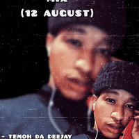 TemoH Da Deejay's Birthday Month (12 August) 1hr Mix by TemoH Da Deejay