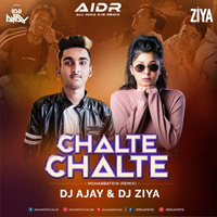 Chalte Chalte - Mohabbatein (Remix) - DJ AJAY X DJ ZIYA I AIDR RECORDS by AIDR Records
