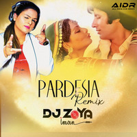 Pardesiya (Remix) - DJ Zoya Iman I AIDR RECORDS by AIDR Records