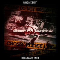 road accident by threshold of faith