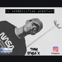 1K Appreciation GuestMix By TKay Style X by Tshepo Kevin Fisha