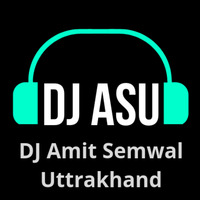 Dilbar Remix DJ Amit Semwal Uttarakhand by DJ Amit Semwal Uttrakhand