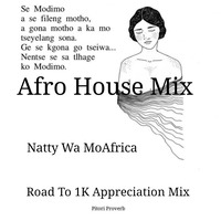 Road To 1K Appreciation Mix by Natty Wa MoAfrika