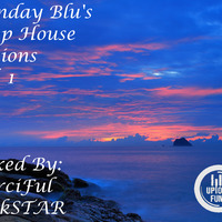Monday Blu's Deep House Sessions Vol.1 [Mixed &amp; Compiled by. MerciFul JunkSTAR] by upTown Funk Recordings
