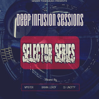 Deep Infusion Sessions # Part 6 Mixed By Brian Leroy [Selector Series] by Myster SA