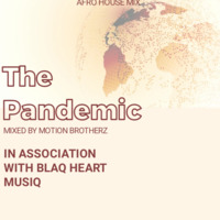 The Pandemic Mixed by MotionBrotherz by MotionBrotherz