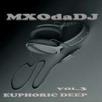 EUPHORIC DEEP vol.3 [Mixed by MXOdaDJ] (1) by MxoListenSounds