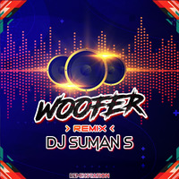 Woofer (Remix) - DJ Suman S (remixstation) by Remix Station Official