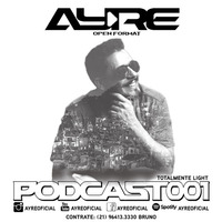 PodCast 001 DJ AYRE PARTIU BAILE by AYRE OFICIAL
