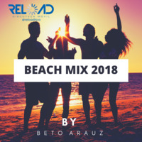 Beto Arauz - Beach Mix 2018 by BETO ARAUZ