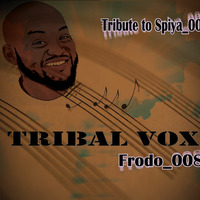  Tribal Vox ( Tribute to Spiya). by Frodo_008