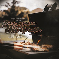 You can start The Pap Mixed by Jesse James by DJ Jesse James