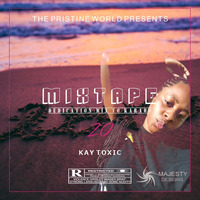 KayToxic - Mixtape 20[Dedication Mix To Karabo] by Kamogelo KayToxic