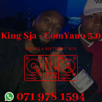 King Sja - ComYano 3.0 (Bophela Birthday Mix) by King Sja