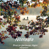 Gerimulas Major - NOSTALGIA [Amapiano] by GurueMusicTV