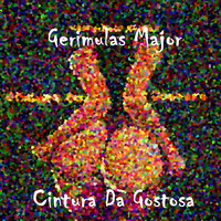 Gerimulas Major - Cintura Da Gostosa by GurueMusicTV