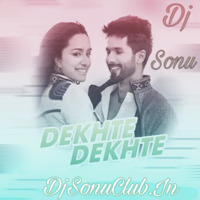 Dekhte Dekhte (Atif Aslam Retro Club Song) Dj Sonu Bahera Sadat - (DjSonuClub.In) by DjSonuClub