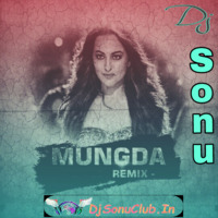 Mungda - (Trance Vs EDM Mix) Dj Sonu Bahera Sadat - (www.DjSonuClub.In) by DjSonuClub