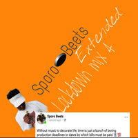 Sporo Beets- Extended Lockdown mix 4 by Sporo Beets