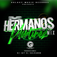 Los Hermanos Martinez Mix Dj Jay GMR by Josue Gonzalez