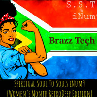 Spiritual Soul To Souls iNum9 {Women's Month Edition }Mixed by Brazz Teçh SA by BrazzTech®SA