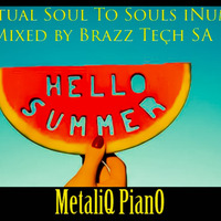 Spiritual Soul To Souls iNum10 {MetaliQ PianO} by BrazzTech®SA