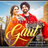 Gaut (Jugraj Sandhu Feat. Neha Malik) (Guri) (Latest Punjabi Songs 2020) Mp3 Song Download by www.djnitinjhansi.in