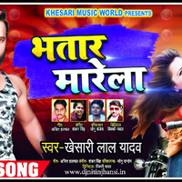 Bhatar Marela (Khesari Lal Yadav) (Bhojpuri Superhit Song 2020) Mp3 Song Download by www.djnitinjhansi.in