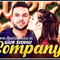 Company (Gur Sidhu) (Babbu) (Feat. Gagan Sahi) (New Punjabi Song 2020) Mp3 Song Download by www.djnitinjhansi.in