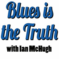 Blues is the Truth 528 by Blues is the Truth