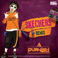 Skechers (Remix) - DJ Purvish by Beatz Nation India