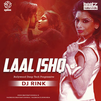 Laal Ishq (Bollywood Deep Tech Progressive) - DJ Rink by Beatz Nation India