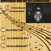 Dj_LungstarSA(-_- )Piano Flavour Vol5(Birthday mix edition) by Abuti_Lungstar