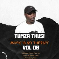 Music Is My Therapy Vol 09 Mixed By Tumza Thusi by Tumza Thusi