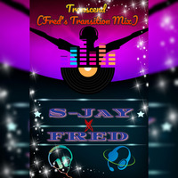 S-JAY FT FRED-Transcend (Fred's Transition Mix) by S-Jay