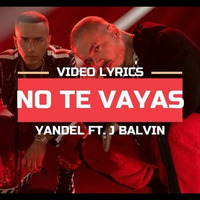 Yandel Ft. J Balvin - No Te Vayas by Maven