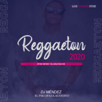 Mix Reggaeton 2020 (Dj Méndez El Psicopata Auditivo) by Méndez Music