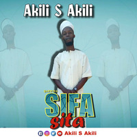 AKILI S AKILI - SIFA SITA (Official Audio) QASWIDA by Akili S Akili