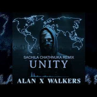 Alan x Walkers - Unity (Sachila Chathnuka Remix) by Sachila Chathnuka