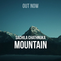 Sachila Chathnuka - Mountain by Sachila Chathnuka
