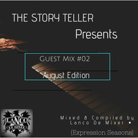 THE STORY TELLER Presents Guest Mix #02 by Lanco De Mixer (Expression Seasons} by THE STORY TELLER_99
