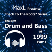 MaxL - The Best DNB Tracks of 1999 Pt. 1 (Back To The Roots Series 2020) by MaxL