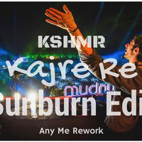 Kajra Re (KSHMR Sunburn Edit) [Any Me Rework] by AnyMeReworks