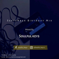 September Birthday Month Mix(Mixed&amp;Complied By Soulful_Keys) by Soulful Keys