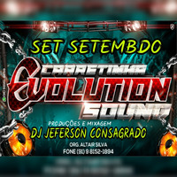 SET MELODY EVOLUTION SOUND DJ JEFERSON CONSAGRADO (SETEMBRO 2020) by CANAL FESTA DAS APARELHAGENS