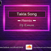 Takla Song - OST- Remix - DJ Emon by Shakawat Emon