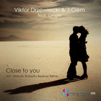 Viktor Drzewiecki & J.Gem Feat. Ginger - Close To You (Roberto Bedross Remix) Snippet by Roberto Bedross